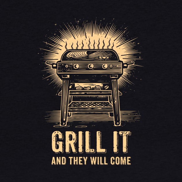 grill it...and they will come by adigitaldreamer